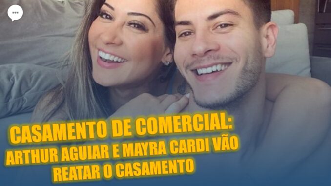 Mayra Cardi E O Ator Arthur Aguiar Vao Reatar O Casamento