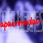 Mulheres Apaixonadas