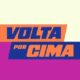 Volta por Cima, próxima novela das sete